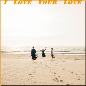 I Love Your Love (Vinyl)